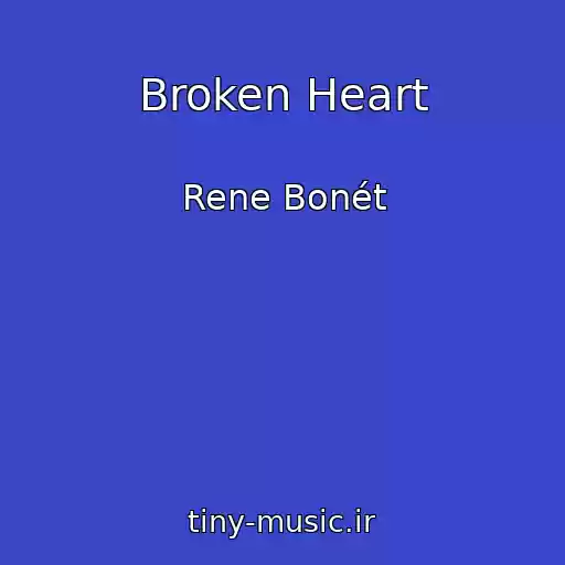 کاور آهنگ Broken Heart از Rene Bonét
