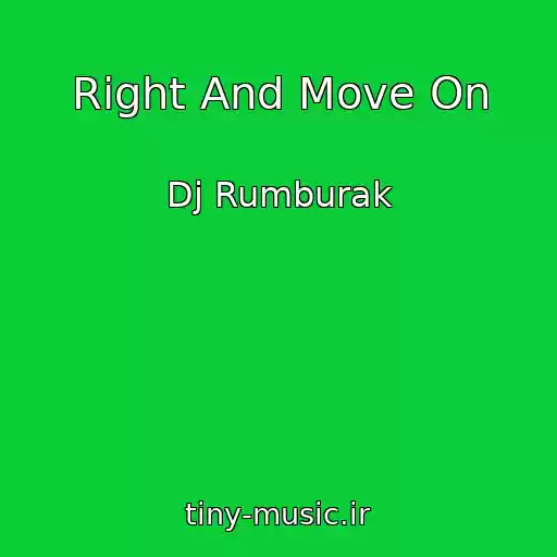 کاور آهنگ Right And Move On از Dj Rumburak