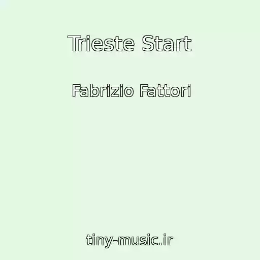 کاور آهنگ Trieste Start از Fabrizio Fattori