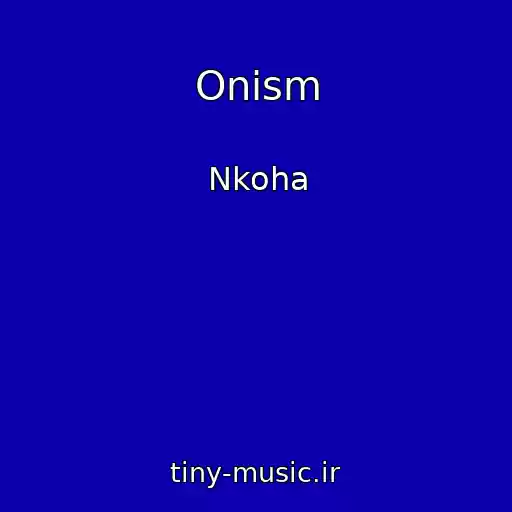 کاور آهنگ Onism از Nkoha