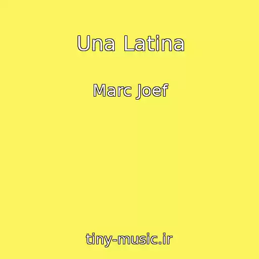 کاور آهنگ Una Latina از Marc Joef
