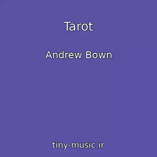 کاور آهنگ Tarot از Andrew Bown
