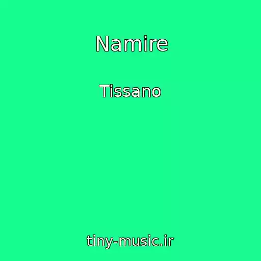 کاور آهنگ Namire از Tissano
