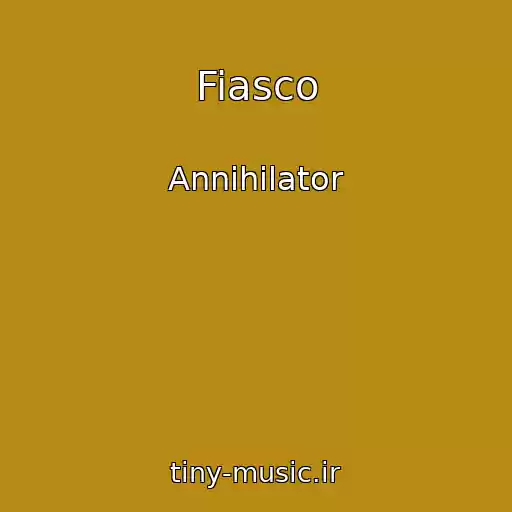 کاور آهنگ Fiasco از Annihilator