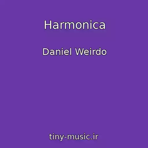 کاور آهنگ Harmonica از Daniel Weirdo
