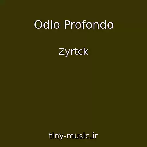 کاور آهنگ Odio Profondo از Zyrtck