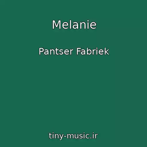 کاور آهنگ Melanie از Pantser Fabriek