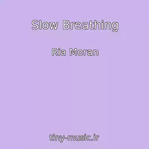 کاور آهنگ Slow Breathing از Ria Moran