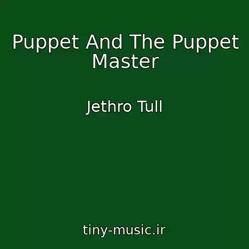 کاور آهنگ Puppet And The Puppet Master از Jethro Tull