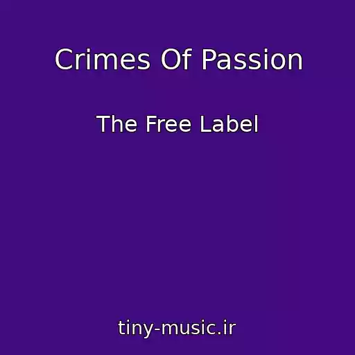 کاور آهنگ Crimes Of Passion از The Free Label