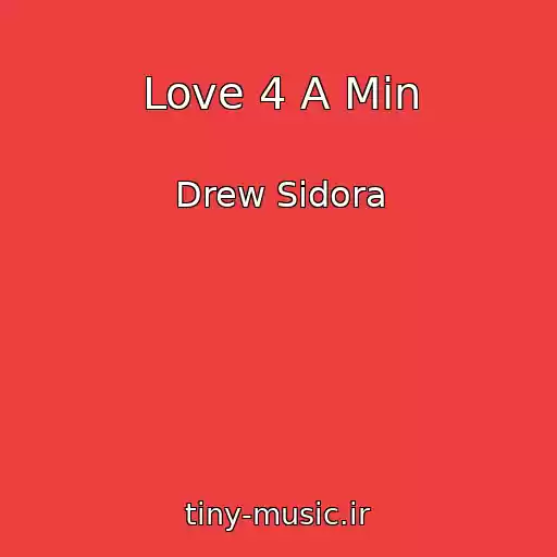 کاور آهنگ Love 4 A Min از Drew Sidora