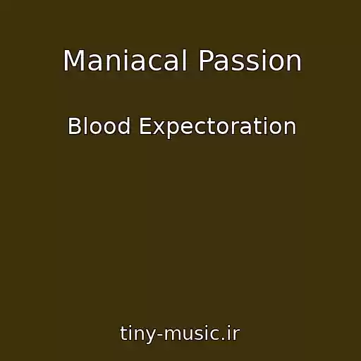 کاور آهنگ Maniacal Passion از Blood Expectoration