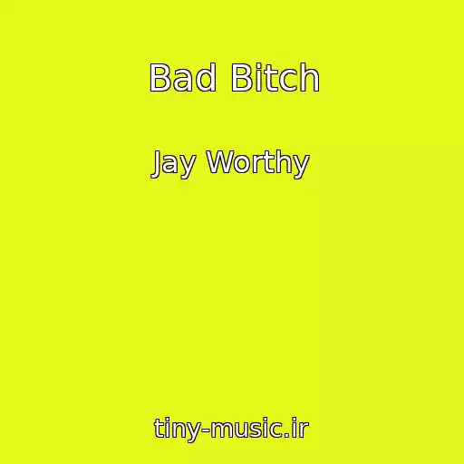 کاور آهنگ Bad Bitch از Jay Worthy