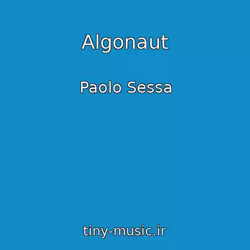 کاور آهنگ Algonaut از Paolo Sessa