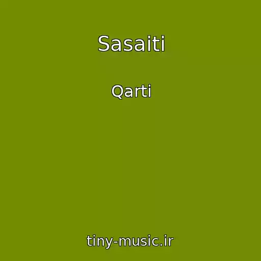 کاور آهنگ Sasaiti از Qarti