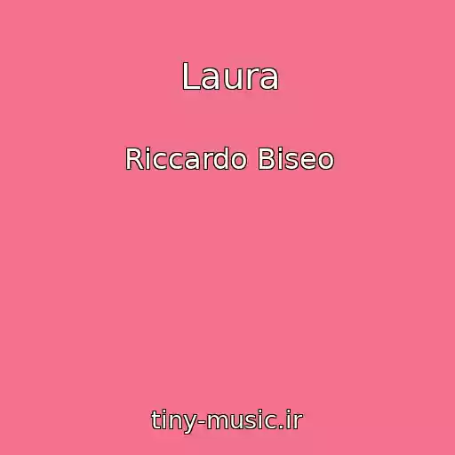 کاور آهنگ Laura از Riccardo Biseo