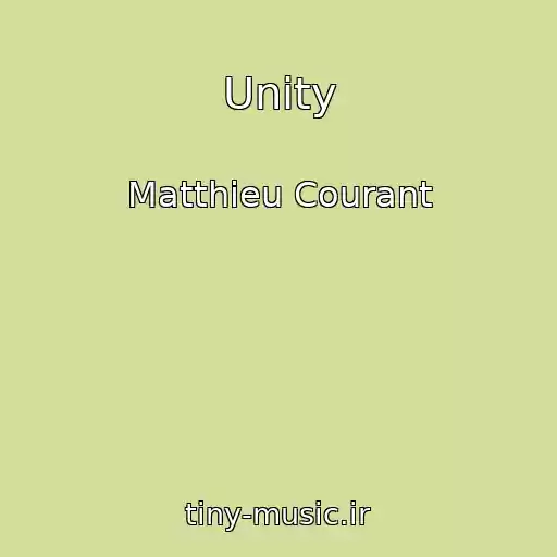 کاور آهنگ Unity از Matthieu Courant