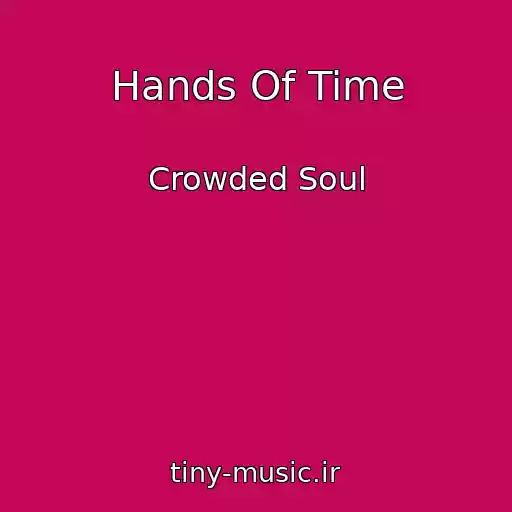 کاور آهنگ Hands Of Time از Crowded Soul