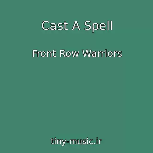 کاور آهنگ Cast A Spell از Front Row Warriors