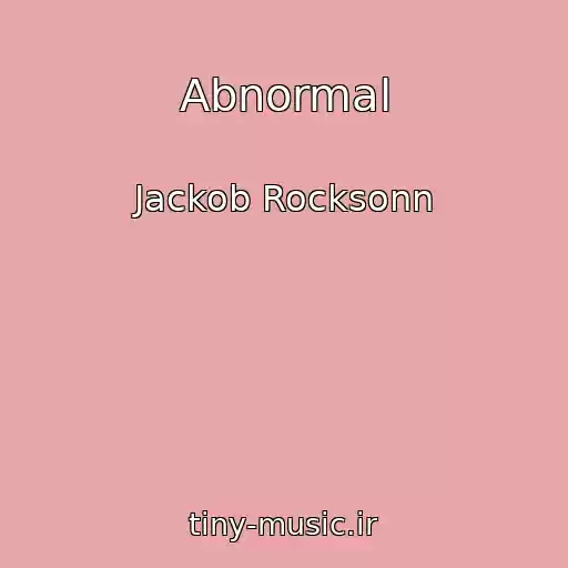 کاور آهنگ Abnormal از Jackob Rocksonn