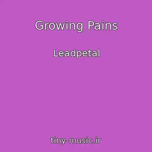 کاور آهنگ Growing Pains از Leadpetal