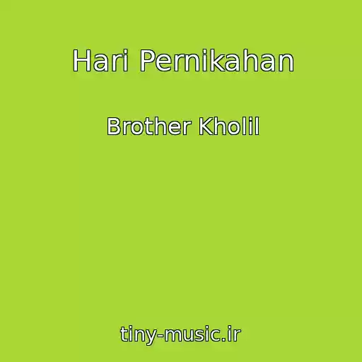 کاور آهنگ Hari Pernikahan از Brother Kholil