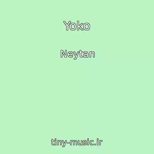 کاور آهنگ Yoko از Neytan