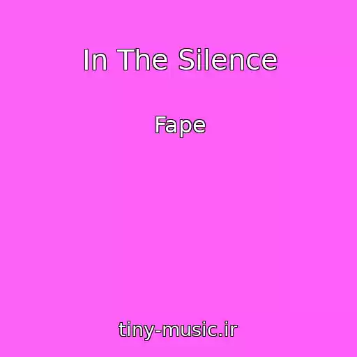 کاور آهنگ In The Silence از Fape