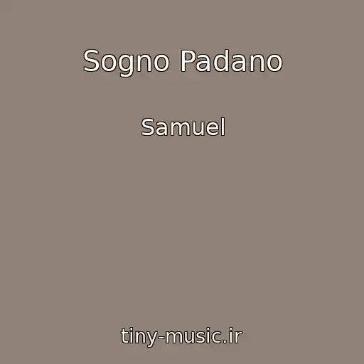 کاور آهنگ Sogno Padano از Samuel