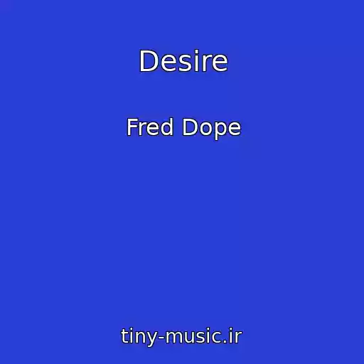 کاور آهنگ Desire از Fred Dope