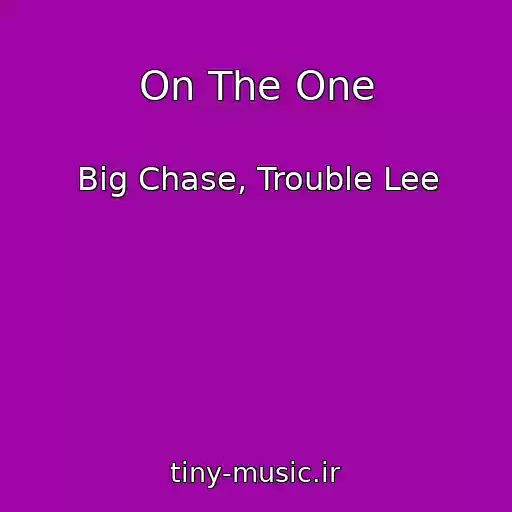 کاور آهنگ On The One از Big Chase, Trouble Lee
