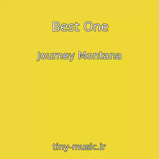کاور آهنگ Best One از Journey Montana
