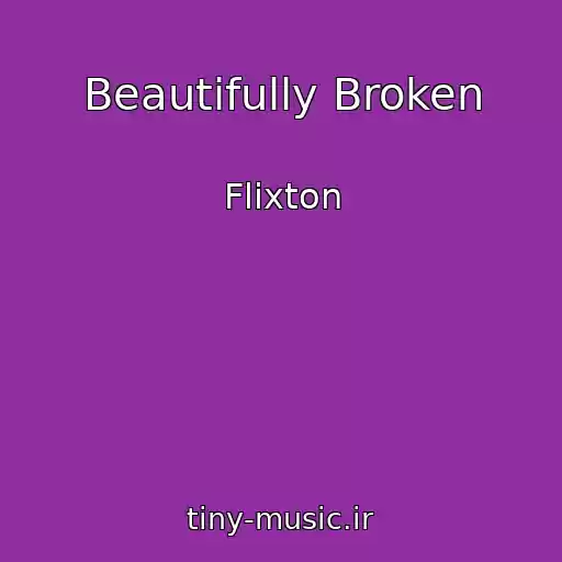 کاور آهنگ Beautifully Broken از Flixton