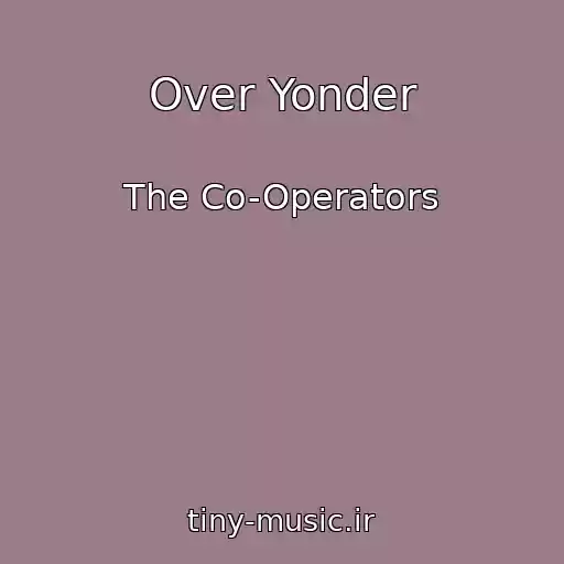 کاور آهنگ Over Yonder از The Co-Operators