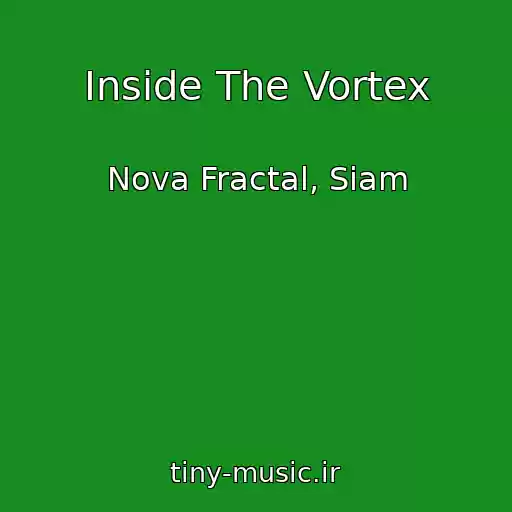 کاور آهنگ Inside The Vortex از Nova Fractal, Siam