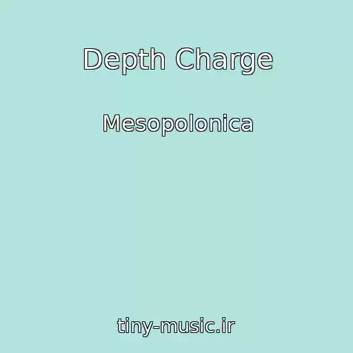 کاور آهنگ Depth Charge از Mesopolonica