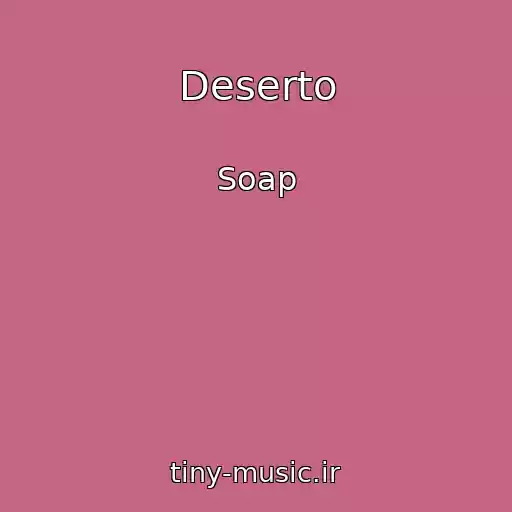 کاور آهنگ Deserto از Soap
