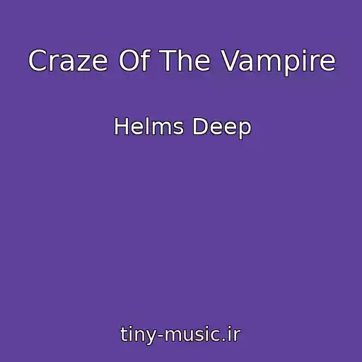 کاور آهنگ Craze Of The Vampire از Helms Deep