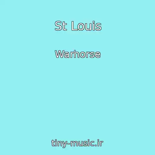 کاور آهنگ St Louis از Warhorse