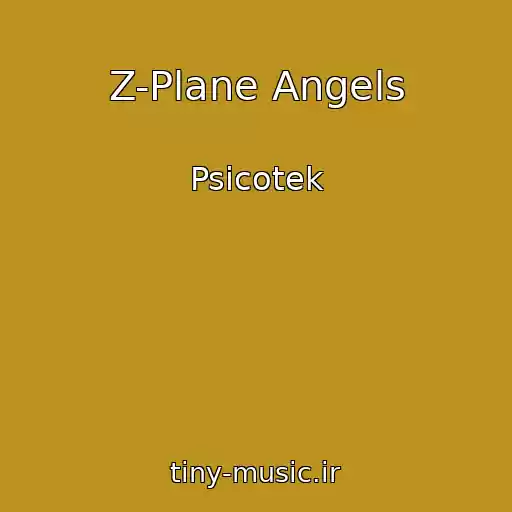 کاور آهنگ Z-Plane Angels از Psicotek