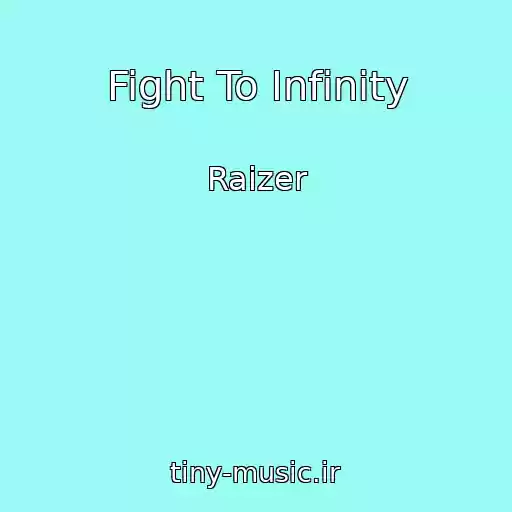 کاور آهنگ Fight To Infinity از Raizer