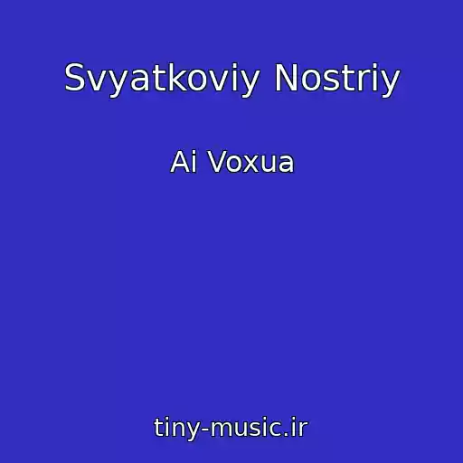 کاور آهنگ Svyatkoviy Nostrіy از Ai Voxua