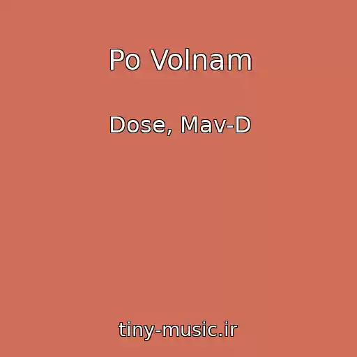 کاور آهنگ Po Volnam از Dose, Mav-D