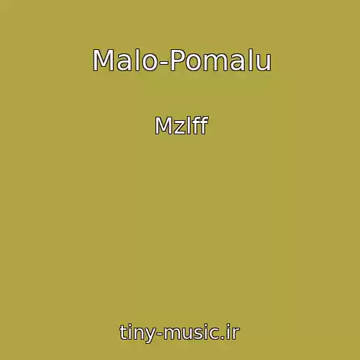 کاور آهنگ Malo-Pomalu از Mzlff