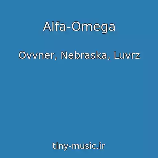کاور آهنگ Alfa-Omega از Ovvner, Nebraska, Luvrz