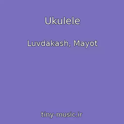 کاور آهنگ Ukulele از Luvdakash, Mayot
