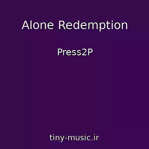 کاور آهنگ Alone Redemption از Press2P