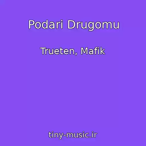 کاور آهنگ Podari Drugomu از Trueten, Mafik