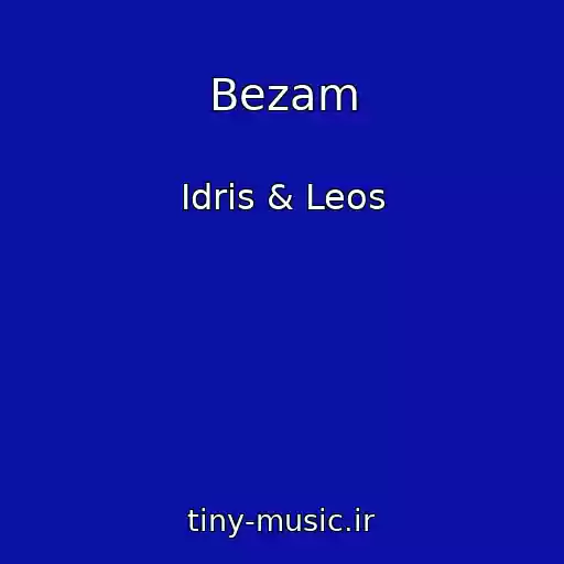 کاور آهنگ Bezam از Idris & Leos