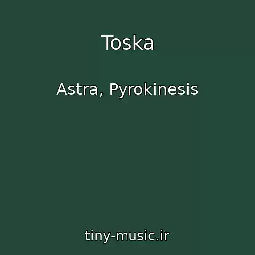 کاور آهنگ Toska از Astra, Pyrokinesis